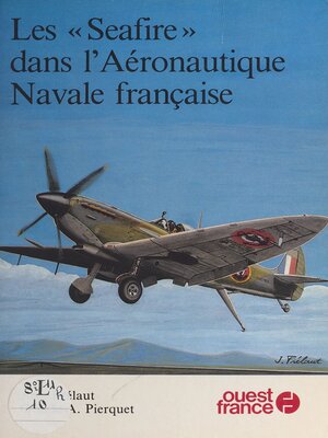 cover image of Les Seafire dans l'aéronautique navale française
